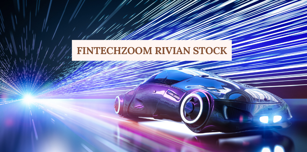 fintechzoom rivian stock