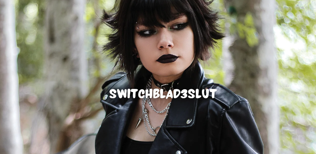 switchblad3slut