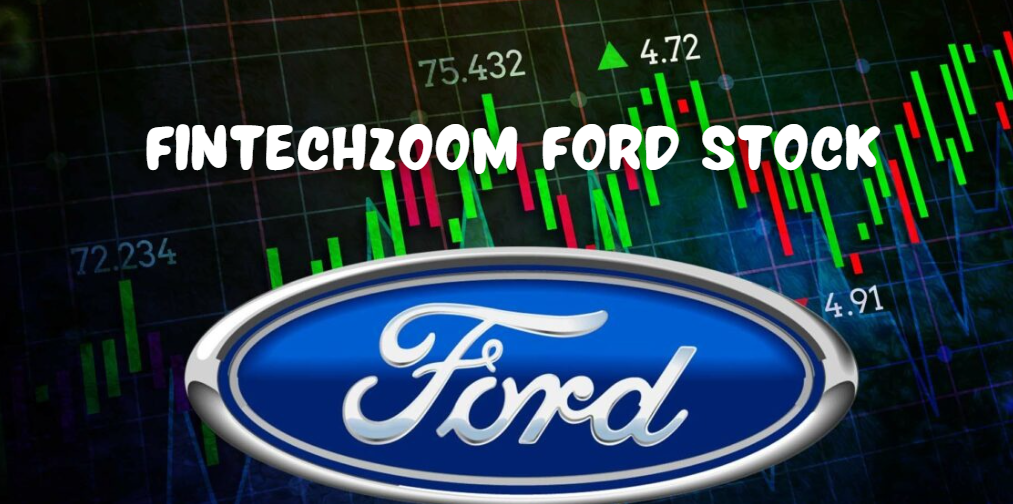 fintechzoom ford stock