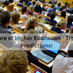 The Future of Higher Education - Trends and Predictions!