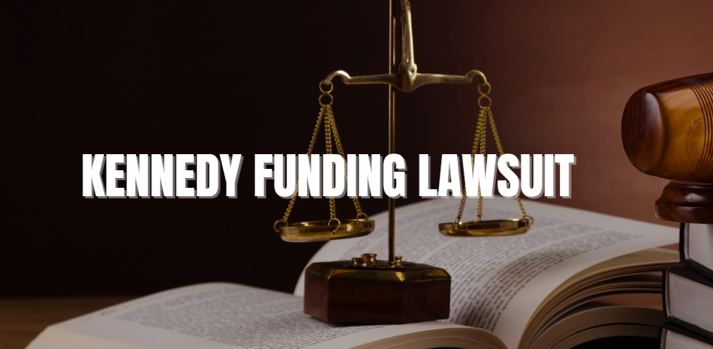 Kennedy Funding Lawsuit