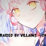 Im Being Raised by Villains - Chapter 36