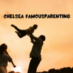 Chelsea FamousParenting