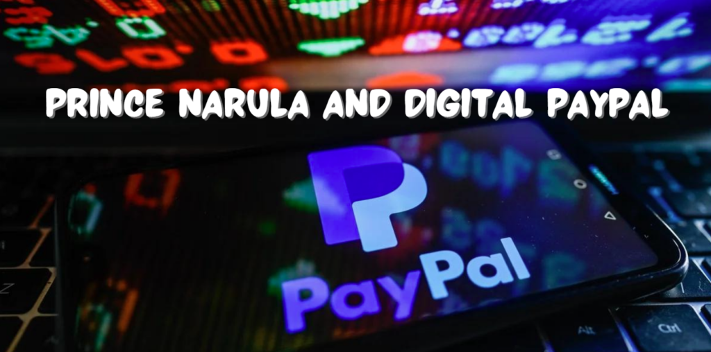 Prince Narula and Digital PayPal