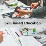 Skill-based Education – Nurturing Tomorrow’s Talents for Success!