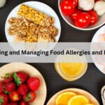 Understanding and Managing Food Allergies and Intolerances