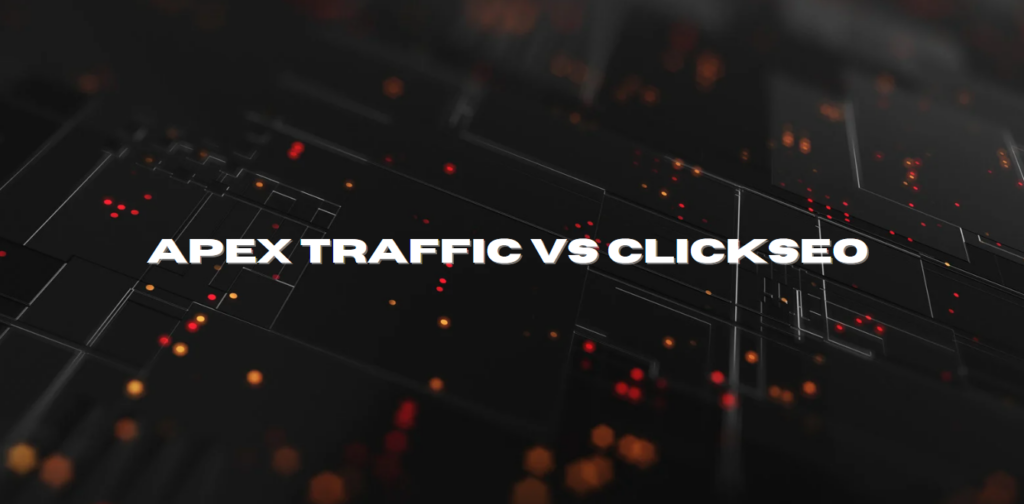 Apex Traffic vs ClickSEO