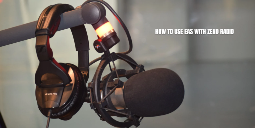 How to Use EAS with Zeno Radio