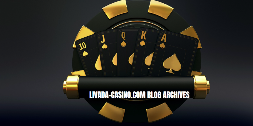 Livada-Casino.com Blog Archives