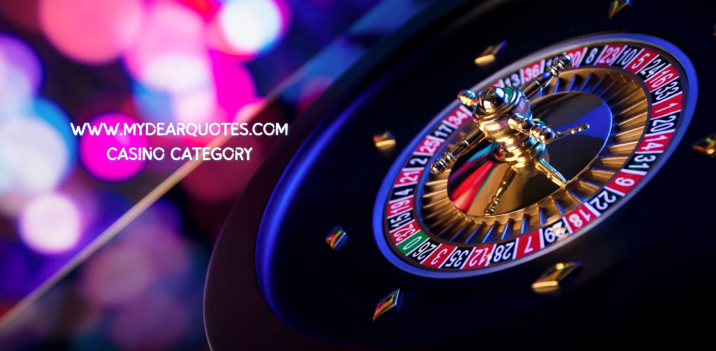 www.mydearquotes.com casino category