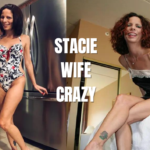 Stacie Wife Crazy