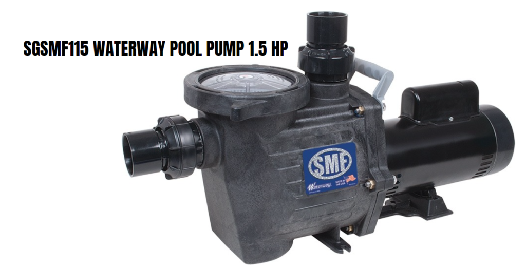 sgsmf115 waterway pool pump 1.5 hp