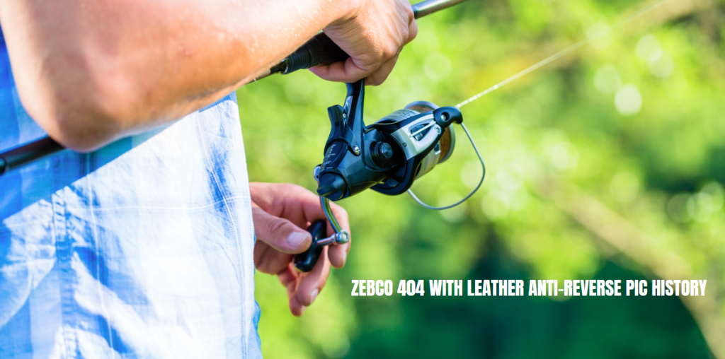 zebco 404 with leather anti reverse pic history