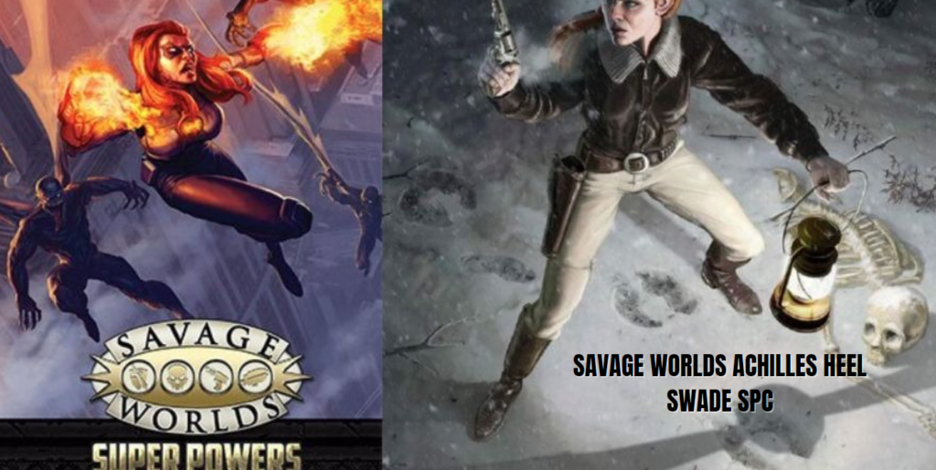 Savage Worlds Achilles Heel SWADE SPC