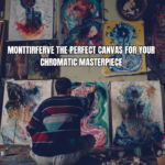 Monttirferve The Perfect Canvas for Your Chromatic Masterpiece