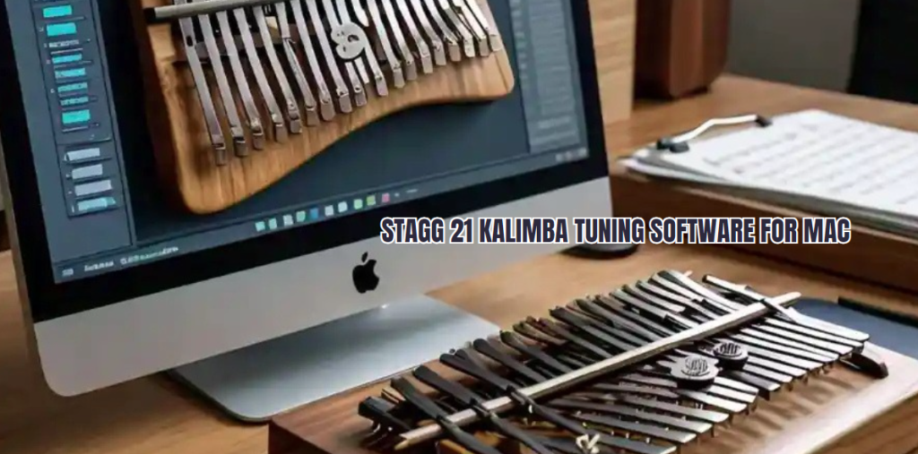 Stagg 21 Kalimba Tuning Software for Mac