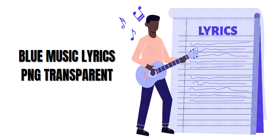 Blue Music Lyrics PNG Transparent