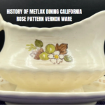 history of metlox dining california rose pattern vernon ware