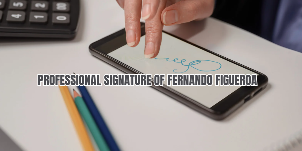 Professional Signature of Fernando Figueroa